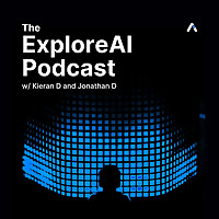 ExploreAI Podcast