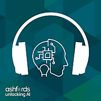 Ashfords Unlocking AI Podcast