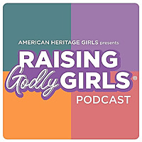 Raising Godly Girls