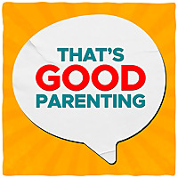That's Good Parenting: Expert Tips to Reduce Parenting Stress