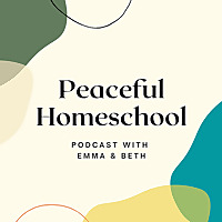Peaceful Homeschool Podcast