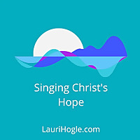 Singing Christ's Hope Into Chronic Illness and Pain Podcast