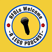 AFOLs Welcome: A Lego Podcast