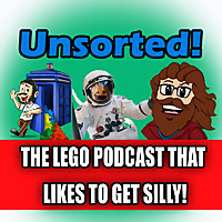 Unsorted - The LEGO Podcast!
