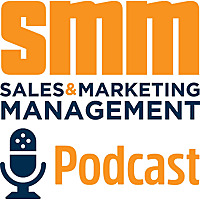 The Sales and Marketing Management Podcast