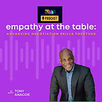 Empathy at the Table: Real Conversations with People who Negotiate Every Day