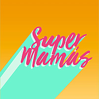 Super Mamás