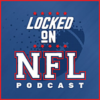 Locked On NFL   Daily Podcast On The National Football League