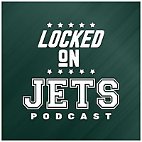 Locked On Jets - Daily Podcast On The New York Jets