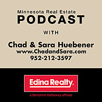 Minnesota Real Estate Podcast With Chad and Sara Huebener