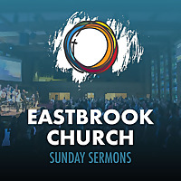 Eastbrook Church Sunday Sermons