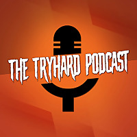 The TryHard PodCast