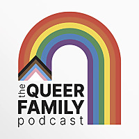 The Queer Family Podcast   LGBTQ Families & Queer Parenting Stories