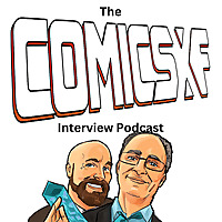 The ComicsXF Interview Podcast
