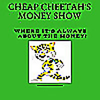 Cheap Cheetah's Money Show