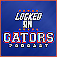 Locked On Gators - Daily Podcast On Florida Gators Athletics