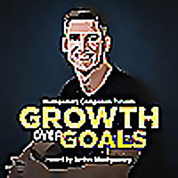 Growth Over Goals