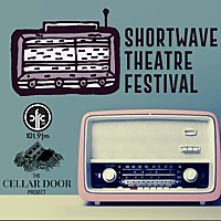 Shortwave Theatre Festival