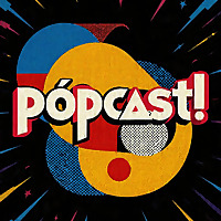 Pópcast!?