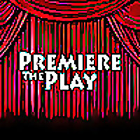 Premiere the Play