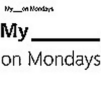 My___on Mondays