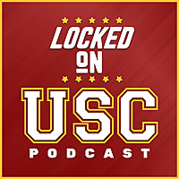Locked On USC - Daily Podcast on USC Trojans Football & Basketball
