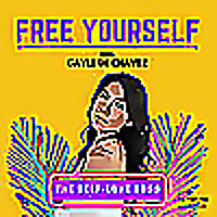 Free Yourself Podcast With Gayle De Chavez - The Self-Love Boss