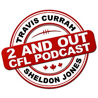 2 and Out CFL Podcast