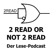 2 READ OR NOT 2 READ - Der Lese-Podcast
