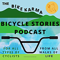 The Bike Karma Bicycle and Cycling Stories Podcast