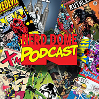 The Nerd Dome Podcast