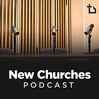 New Churches Podcast