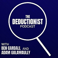 The Deductionist Podcast