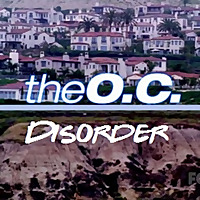 The O.C. Disorder