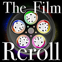 The Film Reroll