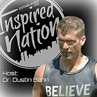 The Inspired Nation with Dustin Behn