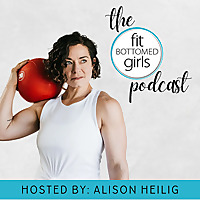 The Fit Bottomed Girls Podcast