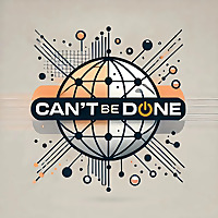 'Can't Be Done'