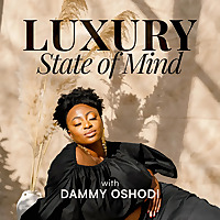 Luxury State of Mind: Conversations on mindset, personal growth and luxury