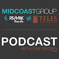 The MidCoast Group Minneapolis Real Estate Podcast with Erik Brown