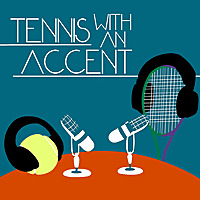 Tennis with an Accent