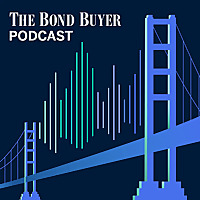The Bond Buyer Podcast
