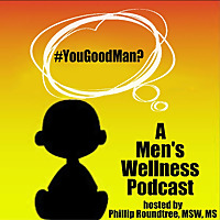 #YouGoodMan?