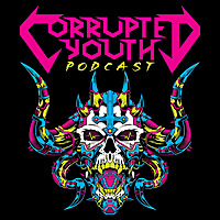 Corrupted Youth Podcast