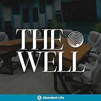 The Well - Abundant Life Church