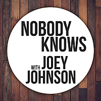 'Nobody Knows' with Joey Johnson