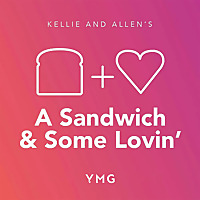 A Sandwich and Some Lovin'