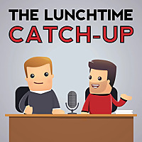The Lunchtime Catch Up