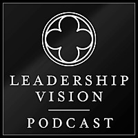 The Leadership Vision Podcast