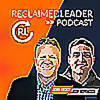 The Reclaimed Leader Podcast